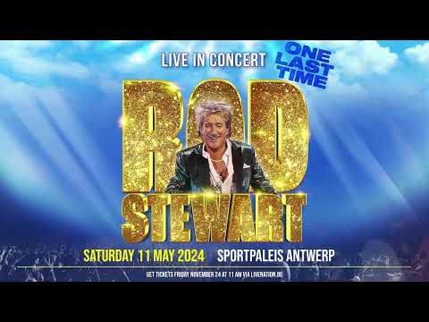 Rod Stewart: Live In Concert - One Last Time | 11.05.2024 | Sportpaleis, Antwerp