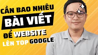 ⭐  Cần bao nhiêu bài viết để website lên top google | Kế hoạch seo website hiệu quả |⭐ Plan Seo