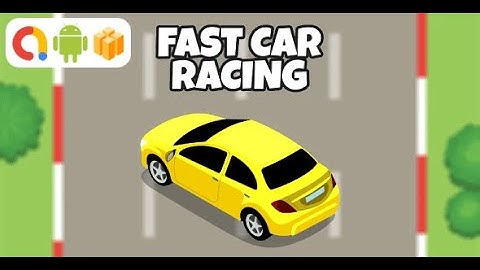 Fast Car Racing Android Game with AdMob + Ready to Publish