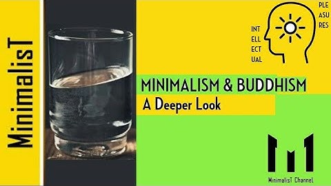 "Minimalism and Buddhism" - A Deeper Look Documentary