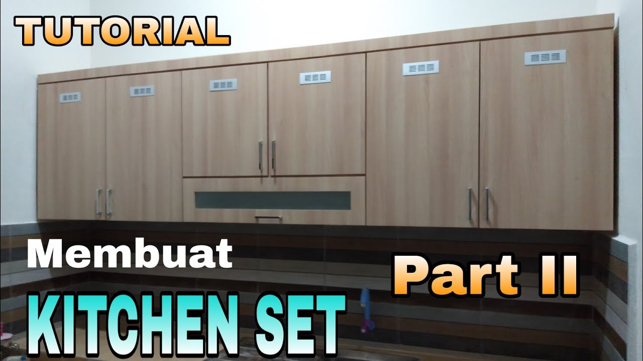 Cara Bikin Kitchen Set Dari Triplek Lemari Gantung Part Ii Youtube