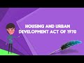 What is Housing and Urban Development Act of 1970