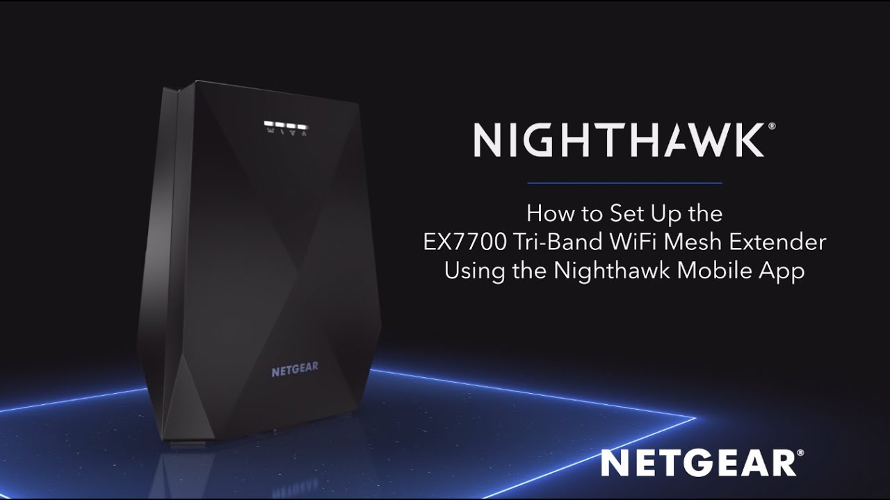 How to Set Up the Nighthawk X6 Tri-Band Range Extender Using the Nighthawk  App | NETGEAR