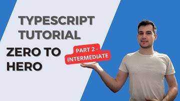 TypeScript Tutorial - Zero to Hero - Part 2