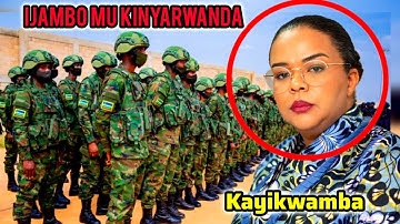 Min.KAYIKWAMBA YONGEYE GUSHINJA URWANDA KUGIRA ABASIRIKALE 6000 MURI CONGO! AVUGA IKIRAKORWA