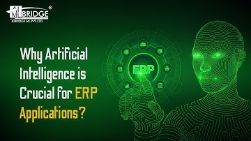 How is Artificial Intelligence (AI) Crucial for ERP Applications | AIBridge ML | AI & ERP