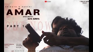 AMAR Part-1-Tamil short film 2023 | J.Dillibabu | JayaSuriya | tamilshortfilm action drama film