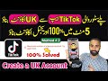 Create a uk original account with playstore tiktok application 100 working method