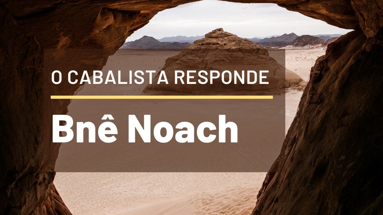 Bnê Noach - O Cabalista Responde
