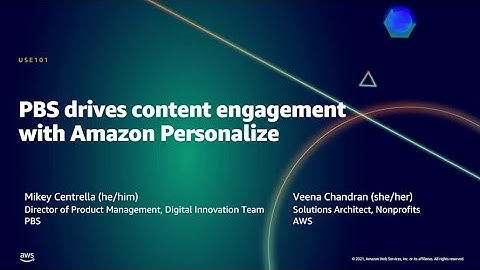 AWS Summit DC 2021 - PBS Drives Content Engagement with Amazon Personalize
