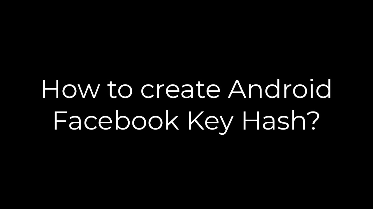 Java How to create Android Facebook Key Hash?(5solution) YouTube