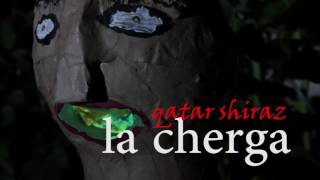 La Cherga - Qatar Shiraz