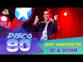 Eddy Huntington - Up & Down (Disco of the 80's Festival, Russia, 2005)