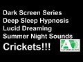 SUMMER NIGHT Sounds for Sleeping DARK SCREEN Sleep 🦗 Relaxation BLACK SCREEN Crickets summertime