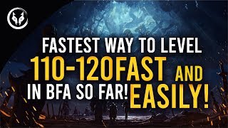 Fastest Way To Level In BFA So Far! (110-120) Fast \& Easily!