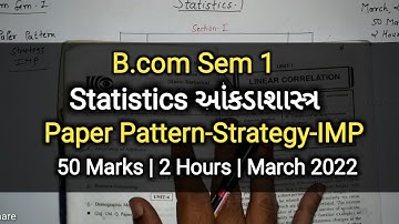 STATISTICS | Paper Pattern-Strategy-IMP | B.com Sem 1 | March 2022