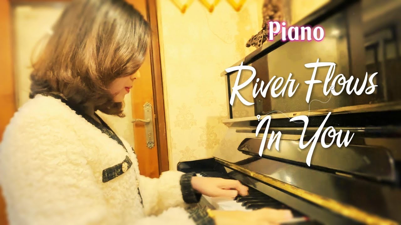 TẬP ĐÀN PIANO | RIVER FLOWS IN YOU | PIANO PRATICE | RIVER FLOWS IN YOU