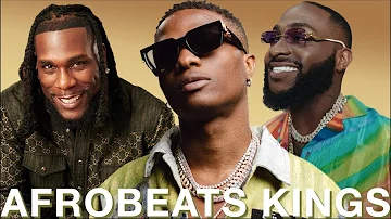 AFROBEATS KINGS VOL. I (BURNA BOY | WIZKID | DAVIDO) | BEST OF AFROBEATS | NAIJA 2023(ALBUM EDITION)