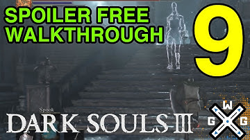 Dark Souls 3 Spoiler Free B2B Walkthrough Part 9 - Irithyll of the Boreal Valley