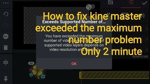 Video Lining Problem in kinemaster |green layer | Kinemaster exceeded maximum number problem solve