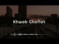 Khwab ghaflat slowed reverb  soothing