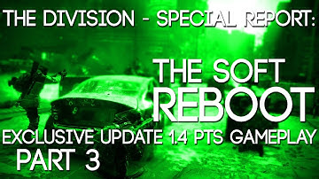 The Division - Special Report: Exclusive Update 1.4 PTS Gameplay part 3