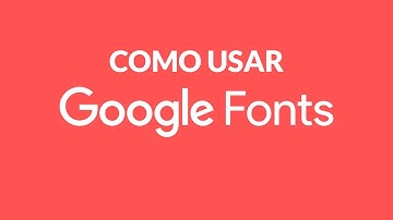 Como usar Google fonts en mi Sitio Web