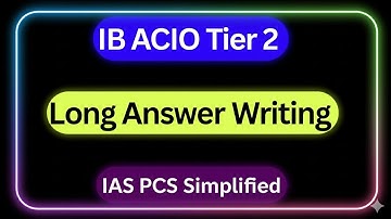 ​IB ACIO Tier-II: Long Answer Writing Strategy | MASTER Descriptive 20 Marks | #ibacio2025