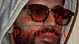 NAHI AYA BY PHOULOU [EID A GAYE]