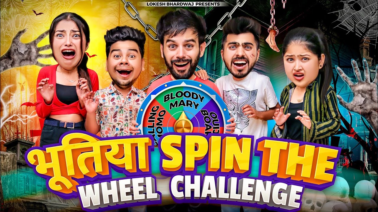 Bhootiya Spin The Wheel Challenge || Shivam Dikro || Lokesh Bhardwaj || Aashish Bhardwaj