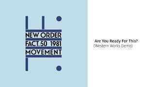 New Order - Are You Ready For This? (Western Works Demo) [Official Audio]