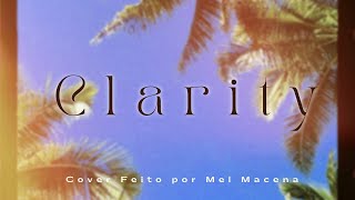Mel Macena  Cover Clarity zoe 