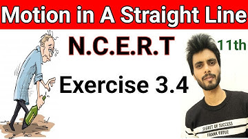 Exercise 3.4 class 11 physics | exercise 3.4 class 11th physics | exercise 3.4 physics class 11