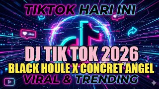 Dj tik tok 2026// black houle x concret angel