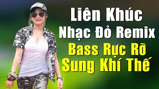 Nhạc Đỏ Cách Mạng Remix - LK Nhạc Tiền Chiến Nghe Càng Thêm Sung Sức