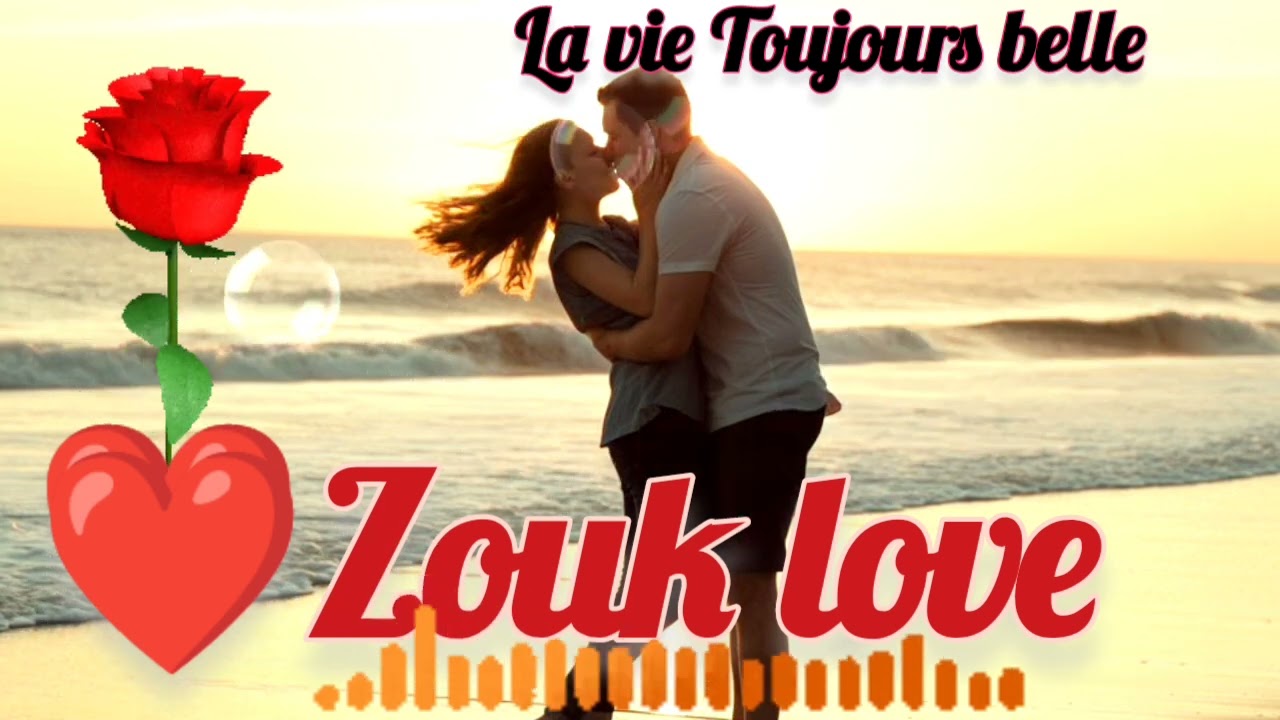 Zouk love Afro   La vie toujours belle 2026