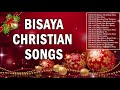 Bisaya Christmas Songs NonStop Special Playlist - Best Bisaya Christian Music Nonstop