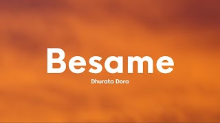 Dhurata Dora - Besame (Lyrics) Resimi