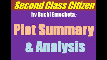 Second Class Citizen By Buchi Emecheta - Plot Summary and Analysis