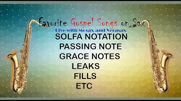 SAX TUTORIALS. MY FAVORITE GOSPEL PRAISE SONGS WITH MOSAX AND VERASAX