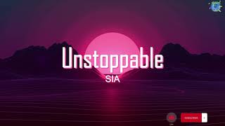 Sia - Unstoppable with Lyrics by MusicSnapz