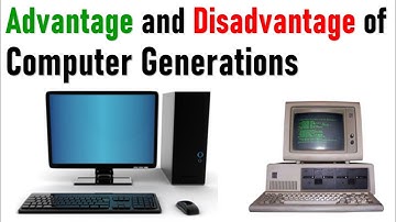 Advantages and disadvantages of computer generation | advantages & disadvantages of computer