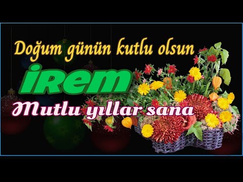 İyi ki doğdun İrem. Doğum günün kutlu olsun, mutlu yıllar sana. İsme özel doğum günü şarkısı