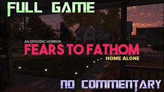 Fears to Fathom: HOME ALONE | Full Game Walkthrough | No Commentary