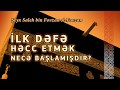 İlk dəfə Həcc etmək necə başlamışdır? – Şeyx Saleh bin Fovzan əl-Fovzan