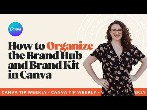 How to Organize the Brand Hub and Brand Kit in Canva