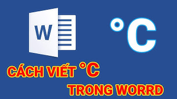 Hướng dẫn viết độ C trong Word "°C "