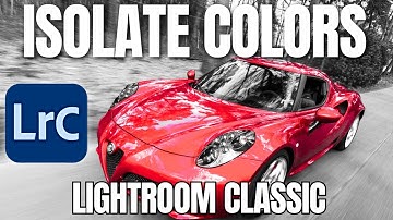 How to Isolate Color Using HSL in Lightroom Classic