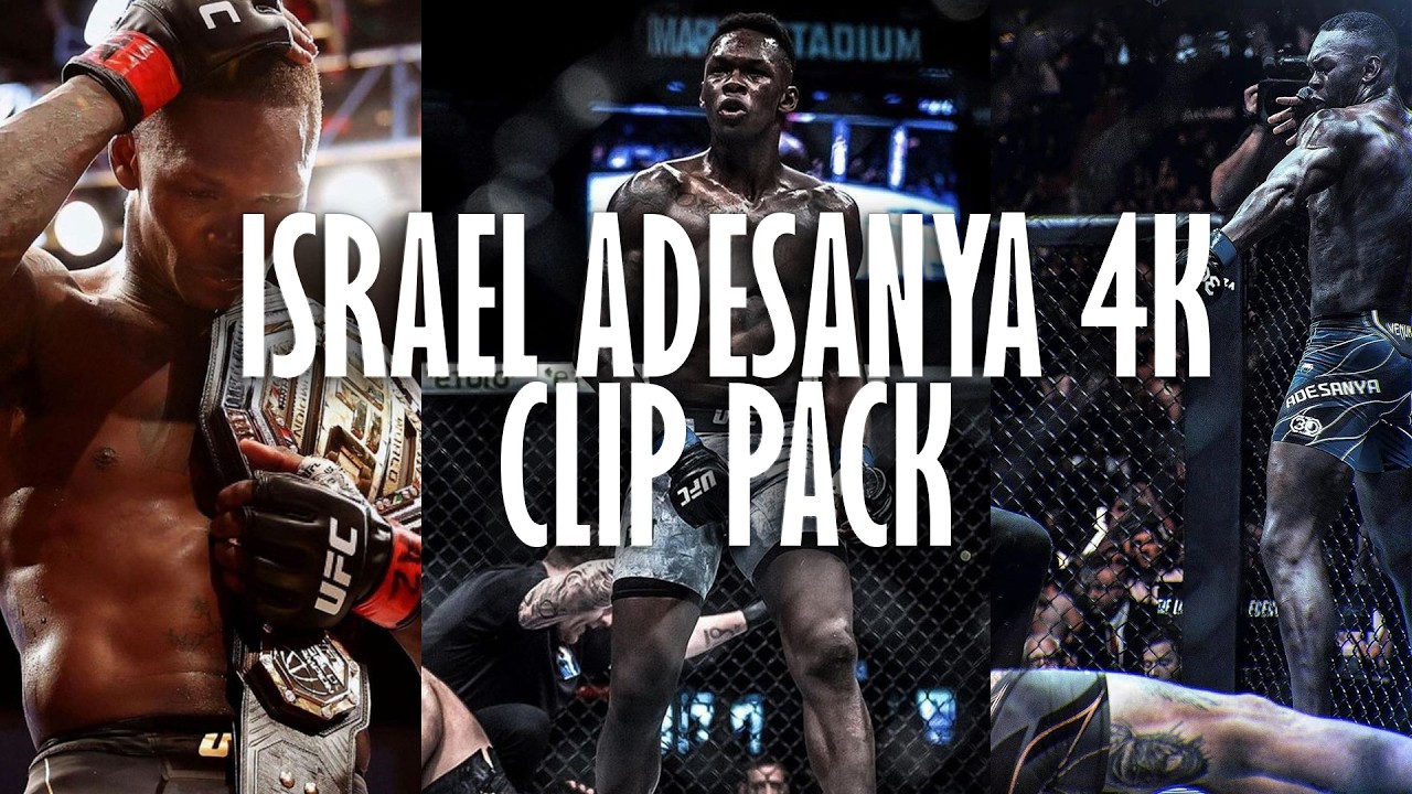 ISRAEL ADESANYA 4K 60 FPS Clips Pack | UPSCALED WITH TOPAZ | Clips for edits
