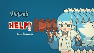 [Hololive Vietsub Original Song] HELP!!- Kobo Kanaeru